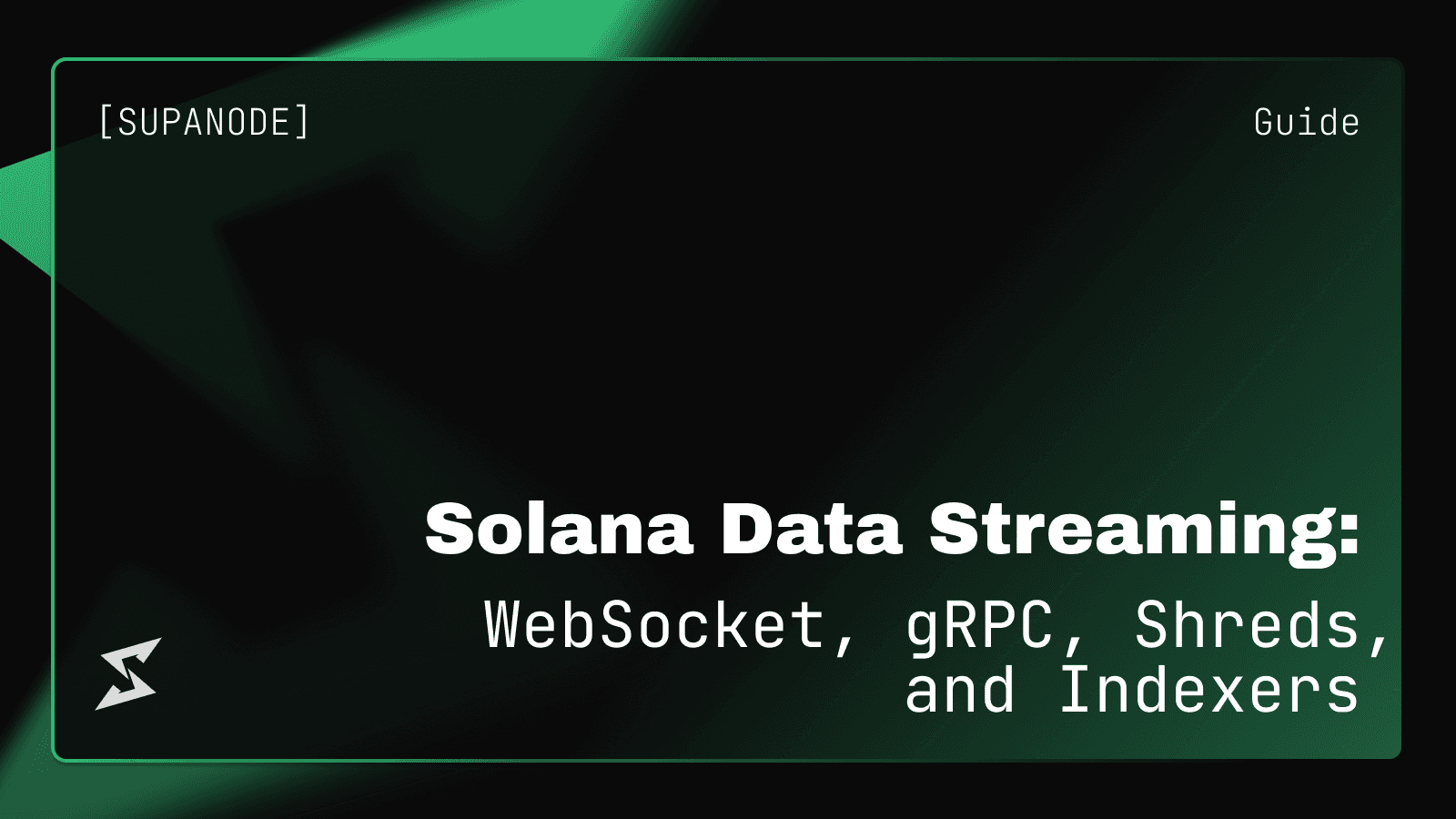 Solana Data Streaming: WebSocket, gRPC, Shreds, and Indexers